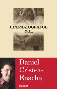 Title: Cinematograful gol, Author: Daniel Cristea-Enache