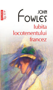 Title: Iubita locotenentului francez, Author: John
