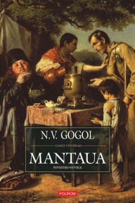 Title: Mantaua si alte povestiri, Author: Gogol