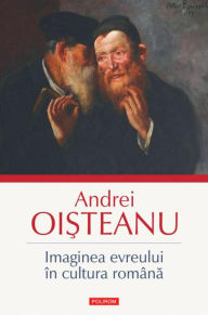 Title: Imaginea evreului in cultura romana, Author: Andrei Oisteanu