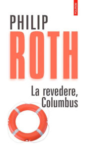 Title: La revedere, Columbus!, Author: Philip Roth