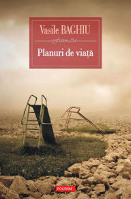 Title: Planuri de viata, Author: Vasile Baghiu