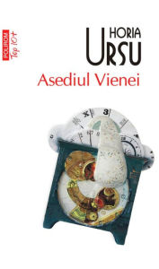 Title: Asediul Vienei, Author: Horia Ursu