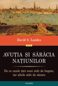 Title: Avu?ia ?i saracia na?iunilor, Author: Davides Landes