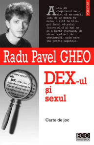 Title: DEX-ul ?i sexul, Author: Radu Pavel Gheo