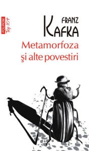 Title: Metamorfoza ?i alte povestiri, Author: Franz Kafka