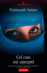 Title: Cel care ma asteapta, Author: Parinoush Saniee