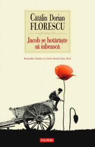 Title: Jacob se hotaraste sa iubeasca, Author: Catalin Dorian Florescu