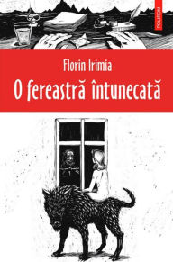 Title: O fereastra intunecata, Author: Florin Irimia