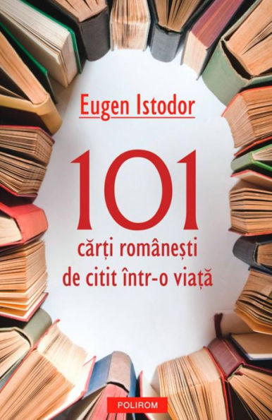 101 car?i române?ti de citit într-o via?a