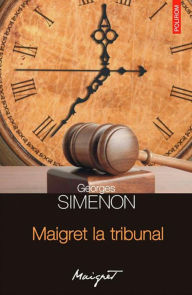 Title: Maigret la tribunal, Author: Georges Simenon
