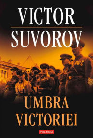 Title: Umbra victoriei, Author: Victor Suvorov