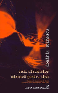 Title: zeii platanelor mixeaza pentru tine, Author: Dominic Stanescu