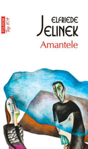 Title: Amantele, Author: Elfriede Jelinek