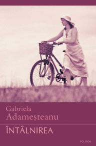 Title: Întâlnirea, Author: Adame?teanu Gabriela