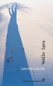 Title: Locuri pustii, Author: Vasile Igna