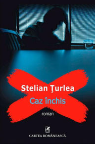 Title: Caz inchis, Author: Stelian Turlea