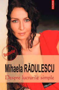 Title: Despre lucrurile simple, Author: Mihaela Radulescu