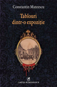 Title: Tablouri dintr-o expozitie, Author: Constantin Mateescu