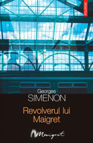 Title: Revolverul lui Maigret, Author: Georges Simenon