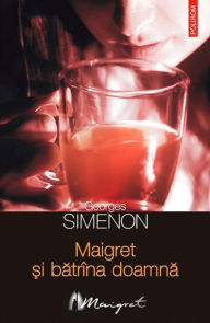 Title: Maigret si batrina doamna, Author: Georges Simenon