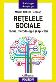 Title: Retelele sociale, Author: Marian-Gabriel Hancean