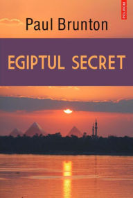 Title: Egiptul secret, Author: Paul Brunton