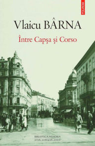 Title: Între Cap?a ?i Corso, Author: Vlaicu Bârna