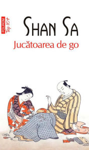 Title: Jucatoarea de go, Author: Shan Sa