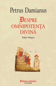 Title: Despre omnipoten?a divina, Author: Petrus Damianus