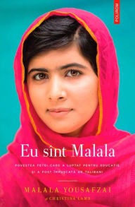 Title: Eu sînt Malala, Author: Malala Yousafzai