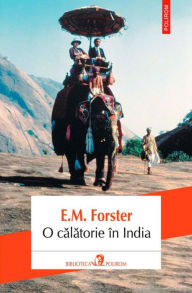 Title: O calatorie in India, Author: E. M. Forster