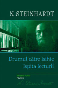 Title: Drumul catre isihie: Ispita lecturii, Author: N. Steinhardt