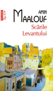 Title: Scarile Levantului, Author: Amin Maalouf