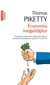 Title: Economia inegalita?ilor, Author: Thomas Piketty