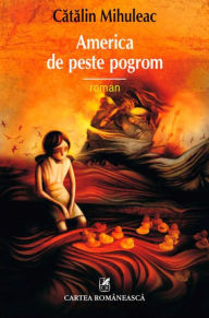 Title: America de peste pogrom, Author: Catalin Mihuleac