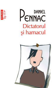 Title: Dictatorul ?i hamacul, Author: Daniel Pennac