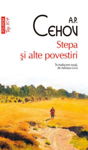 Title: Stepa ?i alte povestiri, Author: A.P. Cehov