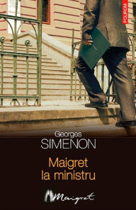 Title: Maigret la ministru, Author: Georges Simenon