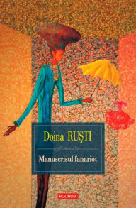 Title: Manuscrisul fanariot, Author: Doina Rusti