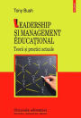 Leadership si management educational. Teorii si practici actuale