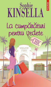 Title: La cumpărături pentru vedete, Author: Sophie Kinsella