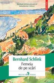 Title: Femeia de pe scări, Author: Bernhard Schlink