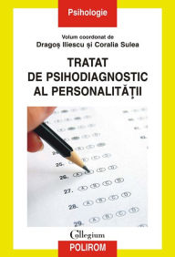 Title: Tratat de psihodiagnostic al personalitatii, Author: Dragos Iliescu