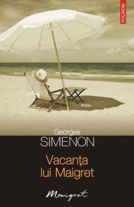 Title: Vacan?a lui Maigret, Author: Georges Simenon
