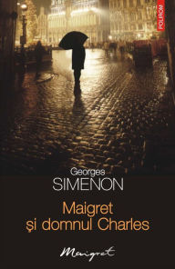 Title: Maigret ?i domnul Charles, Author: Georges Simenon