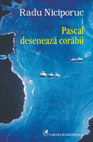 Title: Pascal desenează corăbii, Author: Vincent J Muscarella