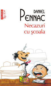 Title: Necazuri cu şcoala, Author: Daniel Pennac