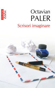 Title: Scrisori imaginare, Author: Octavian Paler