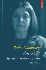 Title: Am reu?it sa ramîn eu însami, Author: Ileana Malancioiu